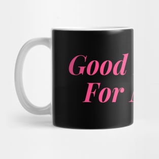 Good Enough for Myself Mug